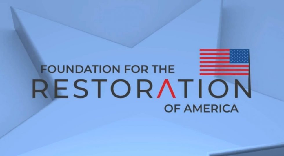 GUEST SPECIAL: A Stunning Year for the Foundation for the Restoration of America